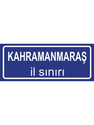 Kahramanmaraş Il Sınırı Plakası , Dekoratif Aliminyum Levhaya Baskı 8*20CM