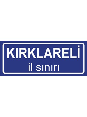 Kırklareli Il Sınırı Plakası , Dekoratif Aliminyum Levhaya Baskı 8*20CM