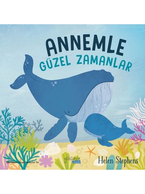 Annemle Güzel Zamanlar - Helen Stephens
