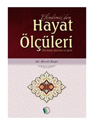 Erkam Yayınları Efendimiz'den Hayat Ölçüleri - Doç. Dr. Murat Kaya