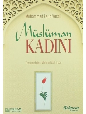 Müslüman Kadını - Muhammed Ferid Vecdi
