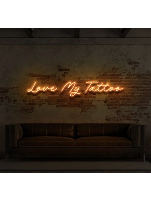 Love My Tattoo Yazılı Neon Tabela