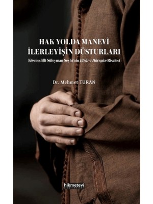Hak Yolda Manevi Ilerleyişin Düsturları