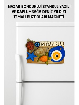 3 Boyutlu Nazar Boncuklu Istanbul Yazılı ve Kaplumbağa Deniz Yıldızı Temalı Buzdolabı Magneti