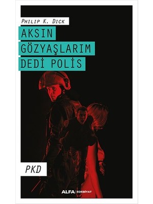 Aksın Gözyaşlarım Dedi Polis