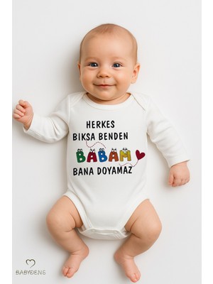 Baby Dens Babyden's “herkes Bıksa Benden, Babam Bana Doyamaz” Yazılı Pamuk Zıbın Uzun Kollu Çıtçıtlı Bebek Body