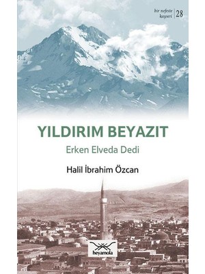 Yıldırım Beyazıt - Erken Elveda Dedi