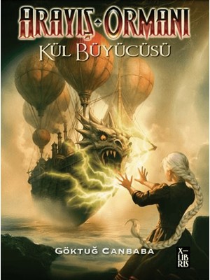 Arayış Ormanı - Kül Büyücüsü - Göktuğ Canbaba
