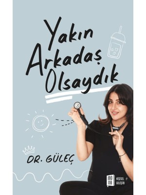 Mona Kitap Yakın Arkadaş Olsaydık - Dr Güleç