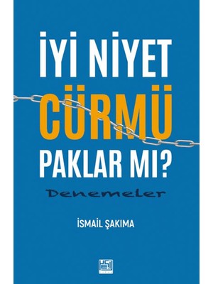 Iyi Niyet Cürmü Paklar Mı?