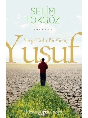 Sevgi Dolu Bir Genç Yusuf