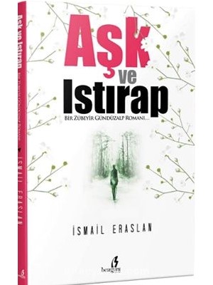 Aşk ve Istırap