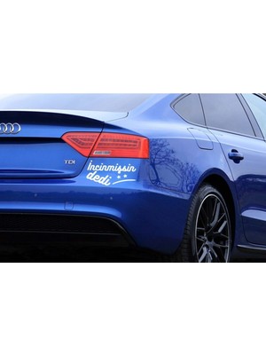 Incinmişsin Dedi Oto Sticker Beyaz