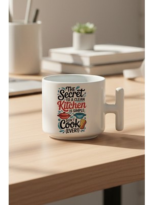 The Secret To A Clean Kitchen Baskılı Hediyelik T Kulplu Latte Fincanı Kupa Bardak