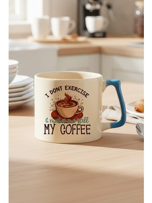 I Dont Exercise It Makes Me Spill My Coffee Baskılı Mavi D Kulplu Kupa Bardak