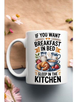 If You Want Breakfast Baskılı Hediyelik Kupa Bardak