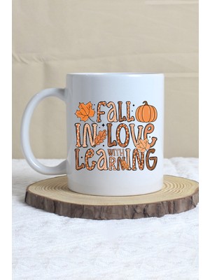 Fall In Love With Learning Baskılı Hediyelik Kupa Bardak
