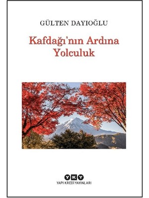 Kafdağı’nın Ardına Yolculuk