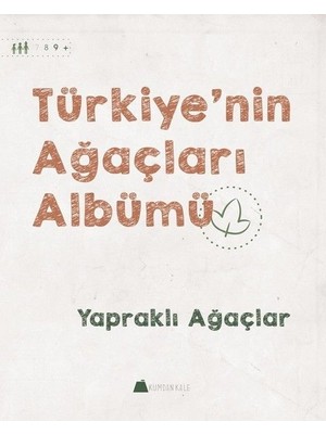 Yapraklı Ağaçlar - Türkiye'nin Ağaçları Albümü