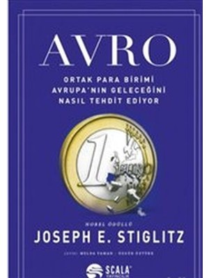 Avro : Ortak Para Birimi Avrupa’nın Geleceğini Nasıl Tehdit Ediyor