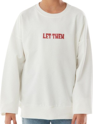 Kız Çocuk Önü Arkası Let Them Yazı Desenli Beyaz Renk Sweatshirt