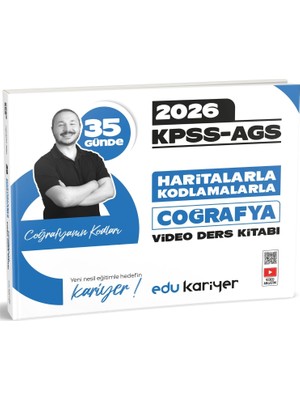 Edu Kariyer Coğrafyanın Kodları 2026 Kpss-Ags 35 Günde Haritalarla Kodlamalarla Coğrafya Video Ders Kitabı