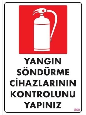 Yangın Söndürme Tüpü Uyarı Levhası 25X35 KOD:860