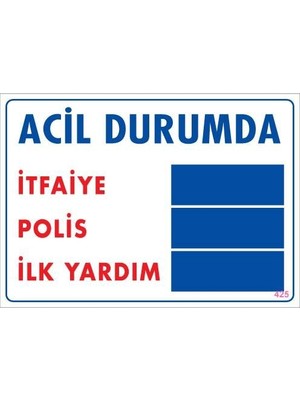 Acil Durum Uyarı Levhası 25X35 KOD:425