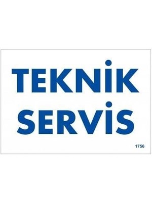 Teknik Servis Uyarı Levhası 17,5X25 KOD:1756