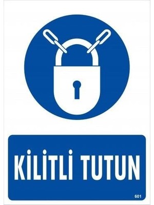 Kilitli Tutun Uyarı Levhası 25X35 KOD:601