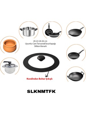 SLKNMTFK 20/22/24/26 cm Uyumlu Cam Tencere&tava&düdüklü&güveç Kapağı Silikon Kenarlı