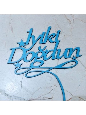 Hayaller Dükkanı Pasta Süsü Iyiki Doğdun Ahşap Lazer Kesim Mavi P1