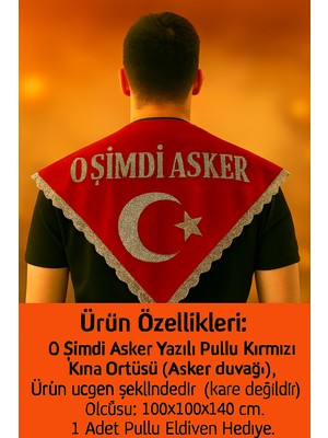 Bolat Avm ''o Şimdi Asker'' Yazılı Pullu Kına Örtüsü  (Eldivenli) Kırmızı Renk (Üçgen Şeklinde)
