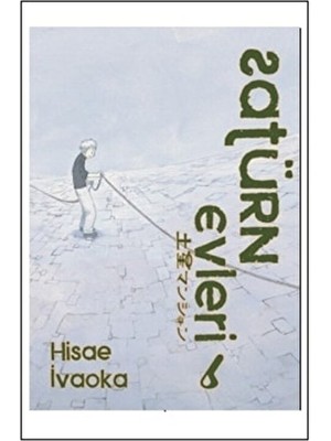 İthaki Yayınları Satürn Evleri 6. Cilt Hisae İvaoka Ciltsiz 192 Sayfa Türkçe Eser