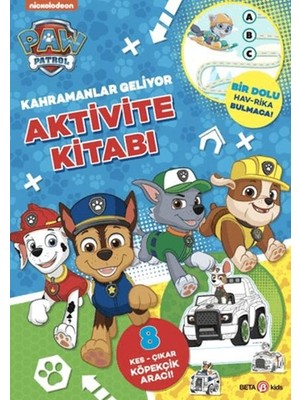 Beta Kids Paw Patrol - Kahramanlar Geliyor Aktivite Kitabı