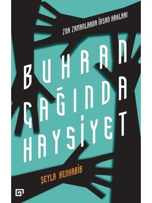 Koç Üniversitesi Yayınları Buhran Çağında Haysiyet - Zor Zamanlarda Insan Hakları
