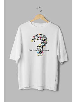 Overoz %100 Pamuk Oversize Tshirt Don't Ask Me Soru Işareti Baskılı T-Shirt Bisiklet Yaka Tişört T1048