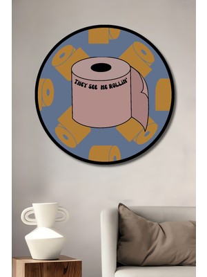 Teona Ahşap Çerçeve Görünümlü Tuvalet Kağıdı Eğlenceli Dekoratif Ahşap Mdf Tablo Yuvarlak Tablo