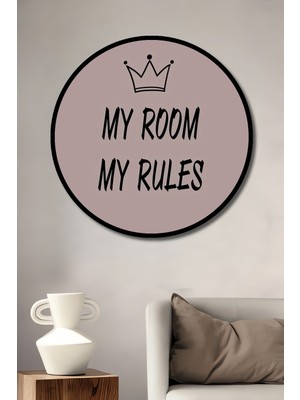 Teona Ahşap Çerçeve Görünümlü Taç Tasarımlı My Room My Rules Dekoratif Ahşap Mdf Tablo Yuvarlak Tablo