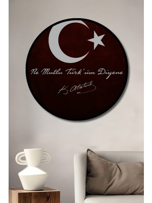 Teona Ahşap Çerçeve Görünümlü Ne Mutlu Türküm Diyene Atatürk Imza Dekoratif Ahşap Mdf Yuvarlak Ev Duvar Tablo