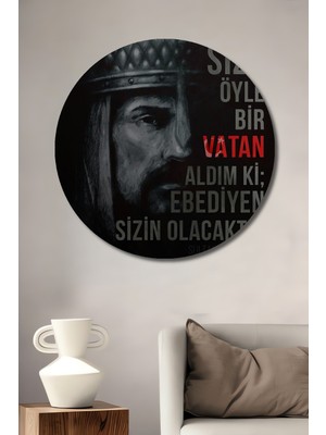 Teona Ahşap Fatih Sultan Mehmet Vatan Sözleri Ahşap Mdf Dekoratif Tablo Yuvarlak Tablo