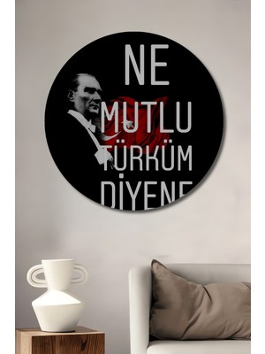 Teona Ahşap Atatürk Ne Mutlu Türküm Diyene Dekoratif Ahşap Mdf Tablo Yuvarlak Tablo
