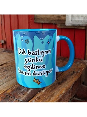 Prens Dik Başlıyım Çünkü Eğilince Tacım Düşüyor Hediyelik Kupa Bardak