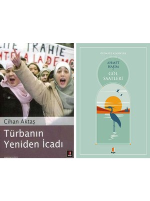Kapı Yayınları Türbanın Yeniden Icadı + Göl Saatleri