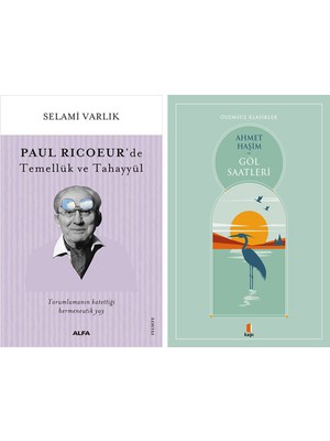 Kapı Yayınları Paul Ricoeur’de Temellük ve Tahayyül + Göl Saatleri