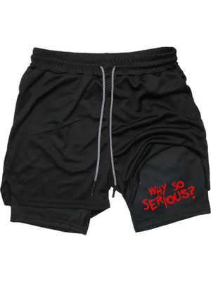 Maki Home Hızlı Kuruyan 2 In 1 Yetişkin Unisex Spor Why So Serious Baskılı Taytlı Şort Fitness Gym Antrenman