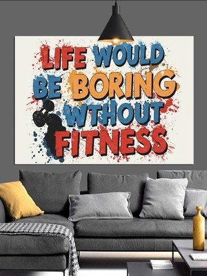 Artmeg Fitness Hayatsız Slogan Yazı Dekoratif Kanvas - Mdf Ahşap Tablo