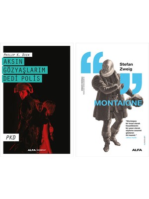 Alfa Yayınları Aksın Gözyaşlarım Dedi Polis + Montaigne