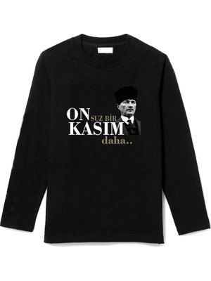 Efendioğlu Design Uzun Kollu On'suz Bir Kasım Daha Baskılı 10 Kasım Atatürk Baskılı Çocuk Tişört