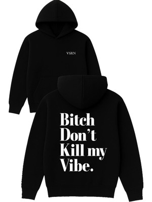 Vsrn Btch Dont Tasarım Baskılı Oversize Siyah Kapüşonlu Sweatshirt